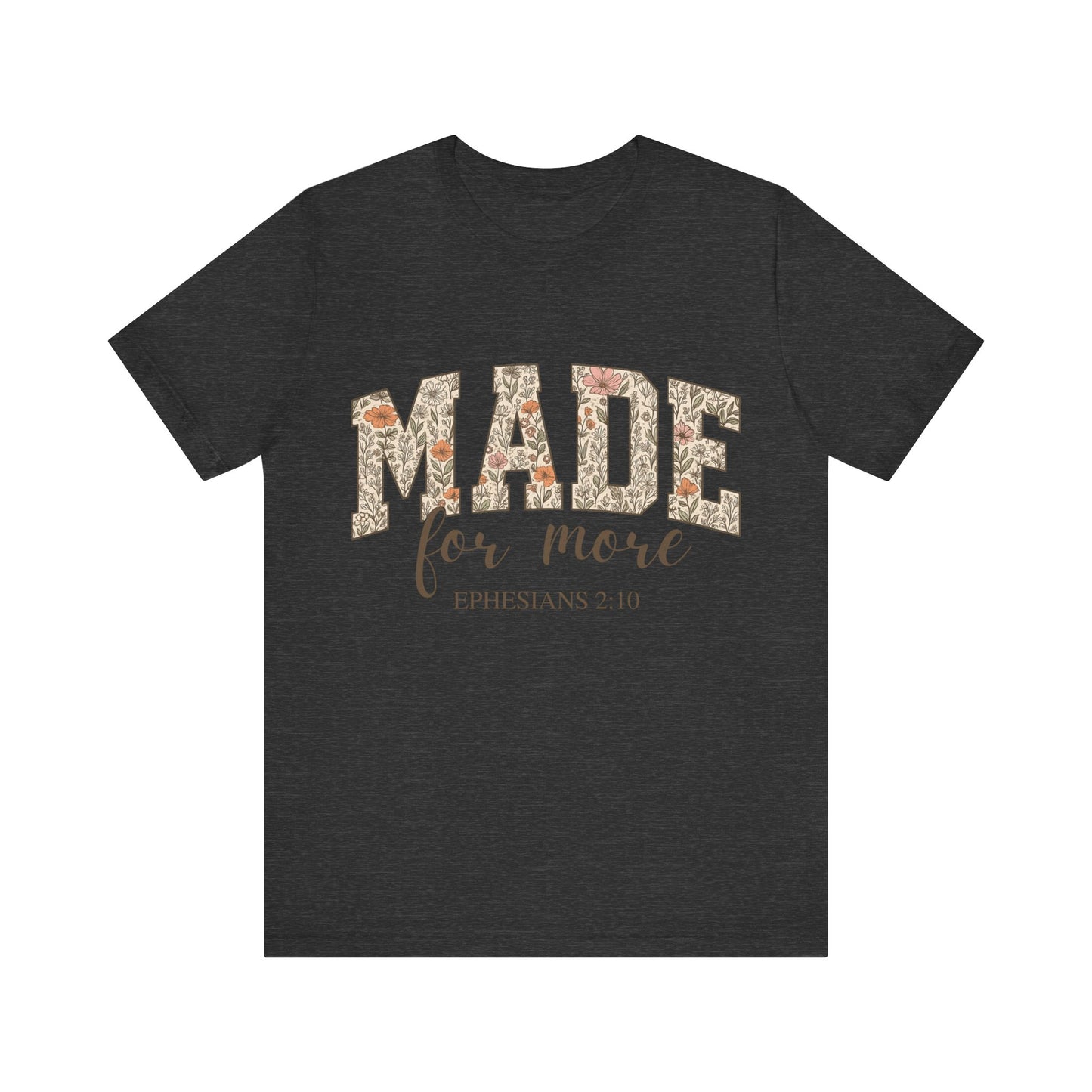 “Made for More” Faith T-Shirt