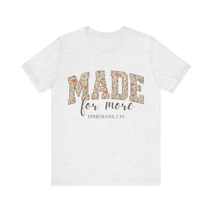 “Made for More” Faith T-Shirt