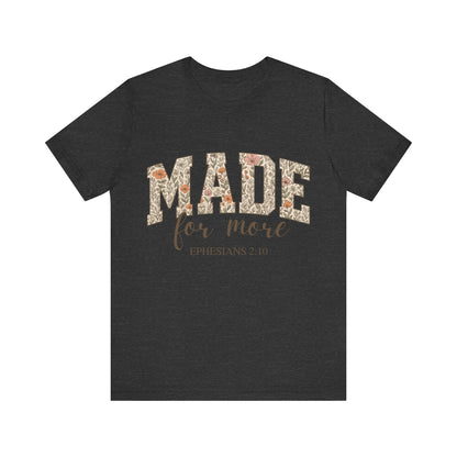 “Made for More” Faith T-Shirt